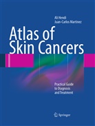 Al Hendi, Ali Hendi, Juan Carlos Martinez, Juan-Carlos Martinez - Atlas of Skin Cancers