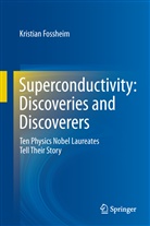 Kristian Fossheim - Superconductivity: Discoveries and Discoverers