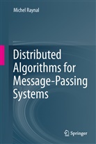 Michel Raynal - Distributed Algorithms for Message-Passing Systems