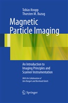 Thorsten M Buzug, Thorsten M. Buzug, Tobia Knopp, Tobias Knopp - Magnetic Particle Imaging