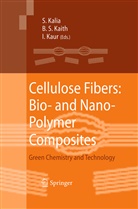 B. S. Kaith, Susheel Kalia, Inderjeet Kaur, S Kaith, B S Kaith - Cellulose Fibers: Bio- and Nano-Polymer Composites