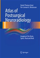 Daniel Thoma Ginat, Daniel Thomas Ginat, Per-Lennart A Westesson, Per-Lennart A. Westesson - Atlas of Postsurgical Neuroradiology