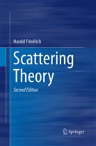 Harald Friedrich - Scattering Theory