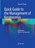 Mazen Sinjab, Mazen M Sinjab, Mazen M. Sinjab - Quick Guide to the Management of Keratoconus