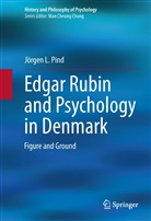 J¿rgen L. Pind, Jörgen L Pind, Jörgen L. Pind - Edgar Rubin and Psychology in Denmark
