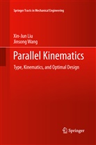 Xin-Ju Liu, Xin-Jun Liu, Jinsong Wang - Parallel Kinematics