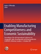 Hod A ElMaraghy, Hoda A ElMaraghy, Hoda A. ElMaraghy - Enabling Manufacturing Competitiveness and Economic Sustainability