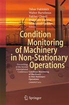 Walte Bartelmus, Walter Bartelmus, Fakher Chaari, Fakher Chaari et al, Tahar Fakhfakh, Mohamed Haddar... - Condition Monitoring of Machinery in Non-Stationary Operations