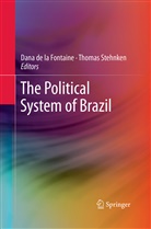 Dan de la Fontaine, Dana de la Fontaine, Dana de la Fontaine, Stehnken, Stehnken, Thomas Stehnken - The Political System of Brazil