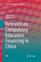 Yuhon Du, Yuhong Du, Zhijun Sun - Research on Compulsory Education Financing in China