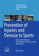 Hermann O. Mayr, Herman O Mayr, Hermann O Mayr, Zaffagnini, Zaffagnini, Stefano Zaffagnini - Prevention of Injuries and Overuse in Sports