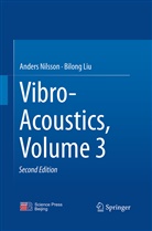 Bilong Liu, Ander Nilsson, Anders Nilsson - Vibro-Acoustics, Volume 3