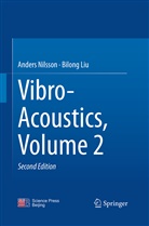 Bilong Liu, Ander Nilsson, Anders Nilsson - Vibro-Acoustics, Volume 2