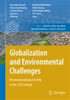 Navnita Chadha Behera, Hans Günter Brauch, Béchir Chourou, Pál Dunay, John Grin, Patricia Kameri-Mbote... - Globalization and Environmental Challenges