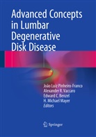 Edward C. Benzel, Edward C Benzel et al, H. Michael Mayer, João Luiz Pinheiro-Franco, Alexande R Vaccaro, Alexander R Vaccaro... - Advanced Concepts in Lumbar Degenerative Disk Disease