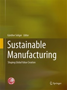 Günthe Seliger, Günther Seliger - Sustainable Manufacturing