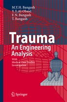 Y Al-Obaid, Y F Al-Obaid, Y. F. Al-Obaid, Y.F. Al-Obaid, F Bangash, F N Bangash... - Trauma - An Engineering Analysis