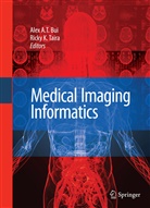 Ale A T Bui, Alex A T Bui, Alex A. T. Bui, Alex A.T. Bui, K Taira, K Taira... - Medical Imaging Informatics