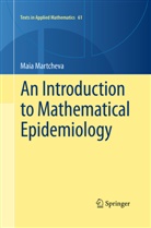 Maia Martcheva - An Introduction to Mathematical Epidemiology