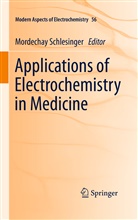 Mordecha Schlesinger, Mordechay Schlesinger - Applications of Electrochemistry in Medicine