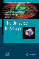 Joachi E Trümper, Joachim E Trümper, Hasinger, Hasinger, Günther Hasinger, Joachim E. Trümper - The Universe in X-Rays