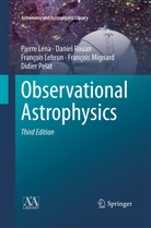 François Lebrun, François et al Lebrun, Pierr Léna, Pierre Léna, François Mignard, Didier Pelat... - Observational Astrophysics
