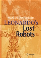 Mark Rosheim, Mark Elling Rosheim - Leonardo´s Lost Robots