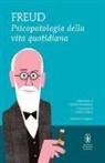 Sigmund Freud, C. Galassi - Psicopatologia della vita quotidiana