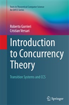 Robert Gorrieri, Roberto Gorrieri, Cristian Versari - Introduction to Concurrency Theory