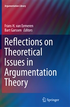 Frans H. Van Eemeren, Garssen, Garssen, Bart Garssen, Fran H van Eemeren, Frans H van Eemeren... - Reflections on Theoretical Issues in Argumentation Theory