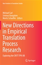 Sriniva Bangalore, Srinivas Bangalore, Michael Carl, Moritz Schaeffer - New Directions in Empirical Translation Process Research