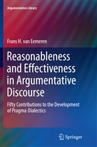 Frans H. Van Eemeren, Frans H Van Eemeren, Frans H. van Eemeren - Reasonableness and Effectiveness in Argumentative Discourse