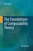 Borut Robi¿, Borut Robic, Borut Robič - The Foundations of Computability Theory