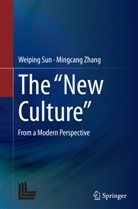 Weipin Sun, Weiping Sun, Mingcang Zhang - The "New Culture"