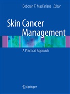 Debora MacFarlane, Deborah MacFarlane, Deborah F. MacFarlane - Skin Cancer Management