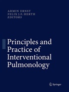 Armi Ernst, Armin Ernst, Felix J. F. Herth, Felix JF Herth, JF Herth, JF Herth - Principles and Practice of Interventional Pulmonology