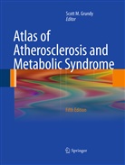 Scott M. Grundy, Scot M Grundy, Scott M Grundy - Atlas of Atherosclerosis and Metabolic Syndrome