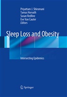 Eve van Cauter, Tama Horvath, Tamas Horvath, Susan Redline, Susan Redline et al, Priyattam Shiromani... - Sleep Loss and Obesity