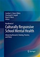 Caroline S. Clauss-Ehlers, Mark D Weist, Zewelanj N Serpell, Zewelanji N Serpell, Zewelanji N. Serpell, Mark D. Weist - Handbook of Culturally Responsive School Mental Health