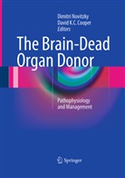 David K. C. Cooper, K C Cooper, K C Cooper, Dimitr Novitzky, Dimitri Novitzky - The Brain-Dead Organ Donor