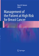 Nora M. Hansen, Nor M Hansen, Nora M Hansen - Management of the Patient at High Risk for Breast Cancer