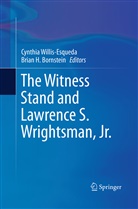 Brian H. Bornstein, H Bornstein, H Bornstein, Cynthi Willis-Esqueda, Cynthia Willis-Esqueda - The Witness Stand and Lawrence S. Wrightsman, Jr.