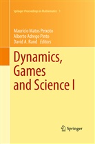 David A Rand, Albert Adrego Pinto, Alberto Adrego Pinto, Mauricio Matos Peixoto, Alberto Adrego Pinto, David A. Rand - Dynamics, Games and Science I