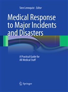 Ste Lennquist, Sten Lennquist - Medical Response to Major Incidents and Disasters