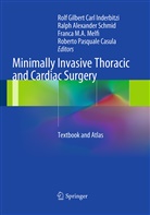 Ralp Alexander Schmid, Ralph Alexander Schmid, Roberto Pasquale Casula, Rolf G. C. Inderbitzi, Rolf Gilbert Carl Inderbitzi, Franca M A Melfi et al... - Minimally Invasive Thoracic and Cardiac Surgery