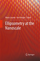 Hingerl, Hingerl, Kurt Hingerl, Mari Losurdo, Maria Losurdo - Ellipsometry at the Nanoscale