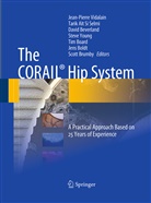 Tari Ait Si Selmi, Tarik Ait Si Selmi, David Beverland, David Beverland et al, Tim Board, Jens Boldt... - The CORAIL® Hip System