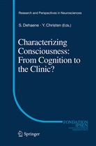 Christen, Christen, Yves Christen, Stanisla Dehaene, Stanislas Dehaene - Characterizing Consciousness: From Cognition to the Clinic?