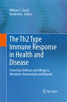 Artis, Artis, David Artis, Willia C Gause, William C Gause, William C. Gause - The Th2 Type Immune Response in Health and Disease