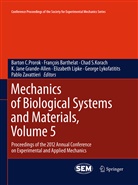 Françoi Barthelat, François Barthelat, K. Jane Grande-Allen, Chad S Korach, Chad S. Korach, Elizabeth Lipke... - Mechanics of Biological Systems and Materials, Volume 5